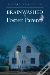 Brainwashed By Foster Parents