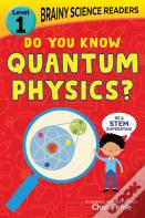 Brainy Science: Quantum Physics