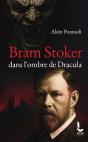 Bram Stoker, Dans L'Ombre De Dracula - Preview
