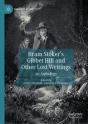 Bram Stoker'S Gibbet Hill And Other Lost Writings - Preview