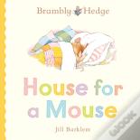 Brambly Hedge: House For A Mouse