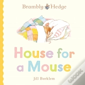 Brambly Hedge: House For A Mouse