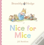 Brambly Hedge: Nice For Mice
