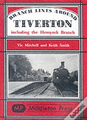 Capa do artigo Branch Lines Around Tiverton Including The Hemyock Branch