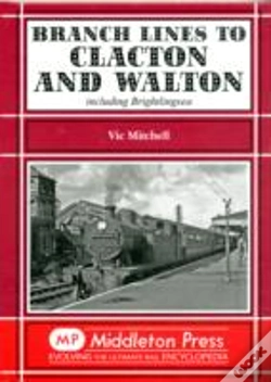 Capa do artigo Branch Lines To Clacton & Walton