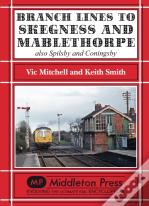 Branch Lines To Skegness And Mablethorpe