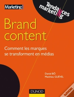 Capa do artigo Brand Content ; Comment Les Marques Se Transforment En Médias