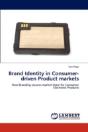 Brand Identity In Consumer-Driven Product Markets - Preview