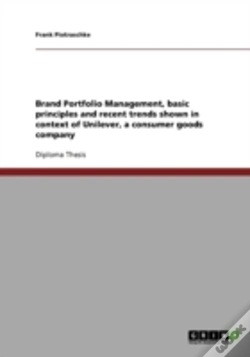 Capa do artigo Brand Portfolio Management, Basic Principles And Recent Trends Shown In Context Of Unilever, A Consumer Goods Company