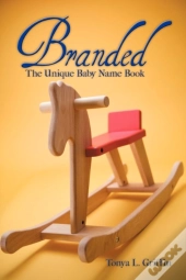 Branded: The Unique Baby Name Book
