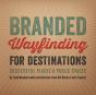 Branded Wayfinding For Destinations - Preview