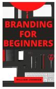 Branding For Beginners