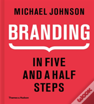 Branding In Five And A Half Steps