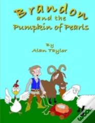 Brandon And The Pumpkin Of Pearls
