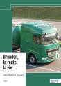 Brandon, La Route, La Vie - Preview
