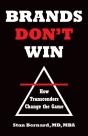 Brands Don'T Win: How Transcenders Chang - Preview