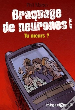 Capa do artigo Braquage De Neurones ! Tu Meurs ?