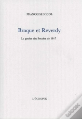 Braque Et Reverdy : Le Genese Des Pensées De 1917