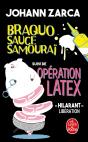 Braquo Sauce Samouraï ; Opération Latex - Preview
