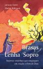 Brasas, Lenha, Sopro - Preview