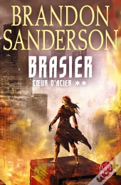 Brasier (Coeur D'Acier, Tome 2)