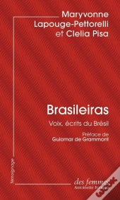 Brasileiras : Voix, Écrits Du Brésil