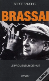 Brassaï, Le Promeneur De Nuit