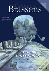 Brassens Ou La Tombe Buissonniere