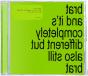 Brat and It's Completely Different But Still Brat - CD - Preview