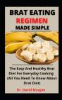 Brat Eating Regimen Made Simple - Preview