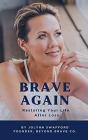 Brave Again - Preview