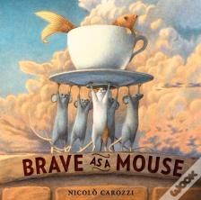 Brave As A Mouse