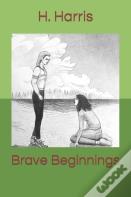 Brave Beginnings