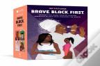 Brave. Black. First