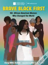 Brave. Black. First.