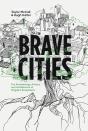 Brave Cities - Preview