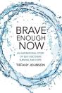 Brave Enough Now - Preview