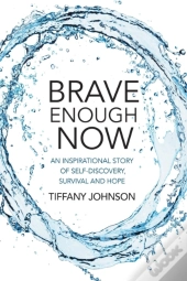 Brave Enough Now