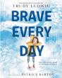 Brave Every Day - Preview