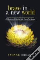 Brave In A New World