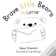 Brave Little Bear'S Big Letter