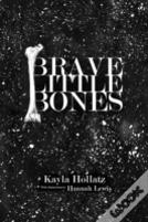 Brave Little Bones