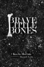 Brave Little Bones - Preview