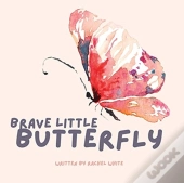 Brave Little Butterfly