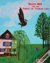 Brave Mee And The Forest Of Tangled Lies