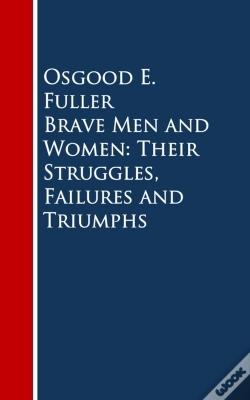 Capa do artigo Brave Men And Women: Their Struggles, Failures And Triumphs