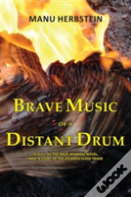 Brave Music Of A Distant Drum