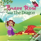 Brave Rose And The Dragon