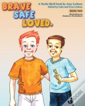 Brave Safe Loved.