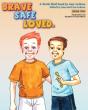 Brave Safe Loved. - Preview